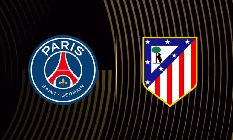 "باريس سان جيرمان vs أتلتيكو مدريد".. قمة أوروبية بنكهة مونديالية
